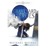 A Graveyard for Heroes