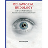 Behavioral Iridology: Self-Love and Intamacy: A Guide to Conscious Relationships