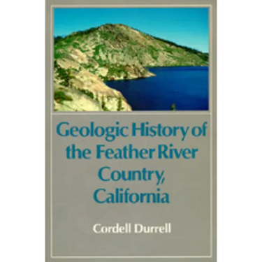 Geologic History of the Feather River Country, California