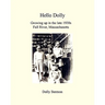 Hello Dolly: Growing Up In The Late 1930S In Fall River, Massachusetts