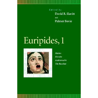Euripides, 1: Medea, Hecuba, Andromache, the Bacchae