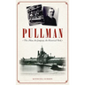 Pullman: The Man, the Company, the Historical Park