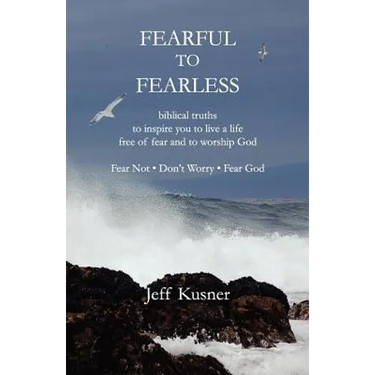 Fearful to Fearless