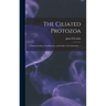 The Ciliated Protozoa; Characterization, Classification, and Guide to the Literature. --