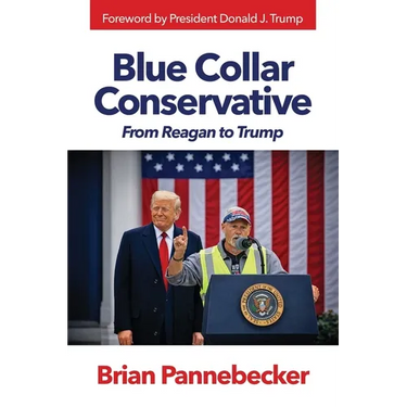 Blue Collar Conservative: From Reagan to Trump