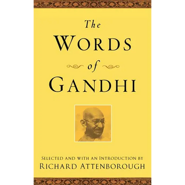 The Words of Gandhi