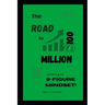 The Road to $100 Million: Mastering the 9-Figure Mindset