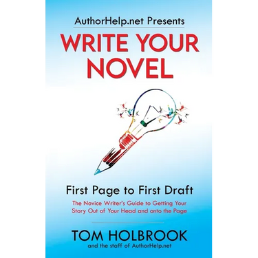 Write Your Novel: First Page to First Draft