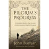 The Pilgrim's Progress: A Readable Modern-Day Version of John Bunyan's Pilgrim's Progress (Revised and easy-to-read)