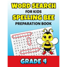 Word Search For Kids Spelling Bee Preparation Book Grade 4: 4th Grade Spelling Workbook Fun Puzzle Book Fourth Grade Teacher Student Class Homeschool