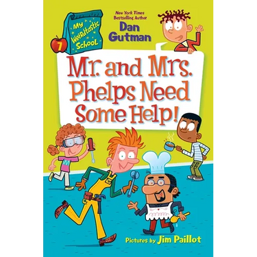My Weirdtastic School #7: Mr. and Mrs. Phelps Need Some Help!