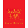 Fire HD 8 Manual User Guide: Manual for Fire HD 8