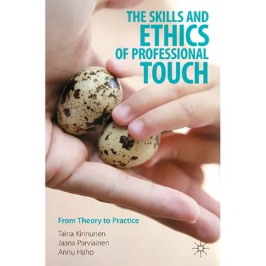 The Skills and Ethics of Professional Touch: From Theory to Practice