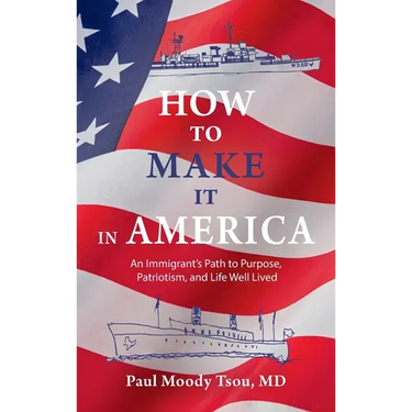 How to Make It In America: An Immigrant's Path to Purpose, Patriotism, and a Life Well Lived: An Immigrant's Path to Purpose, Patriotism, and a Life W