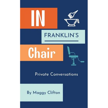 In Franklin's Chair: Private Conversations