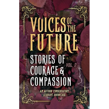 Voices of The Future: Stories of Courage and Compassion