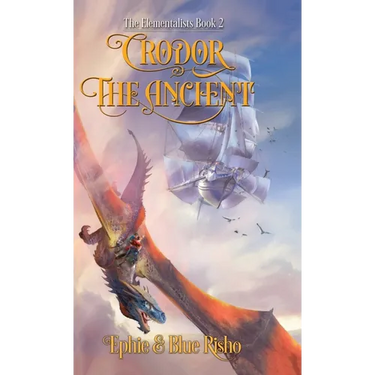 Crodor the Ancient: An epic fantasy adventure for kids age 8-14