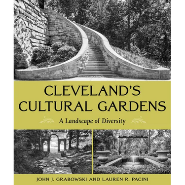 Cleveland's Cultural Gardens: A Landscape of Diversity