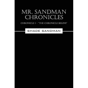 Mr. Sandman Chronicles: Chronicle 1 - "The Chronicle Begins"