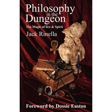 Philosophy in the Dungeon: The Magic of Sex and Spirit