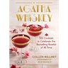 Agatha Whiskey: 50 Cocktails to Celebrate the Bestselling Novelist of All Time