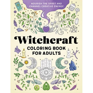 Witchcraft Coloring Book for Adults: Nourish the Spirit and Channel Creative Energy