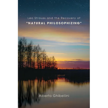 Leo Strauss and the Recovery of Natural Philosophizing
