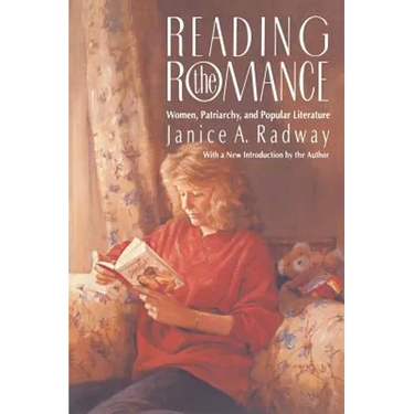 Reading the Romance: Women, Patriarchy, and Popular Literature