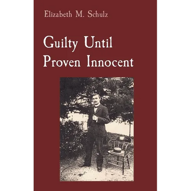 Guilty Until Proven Innocent