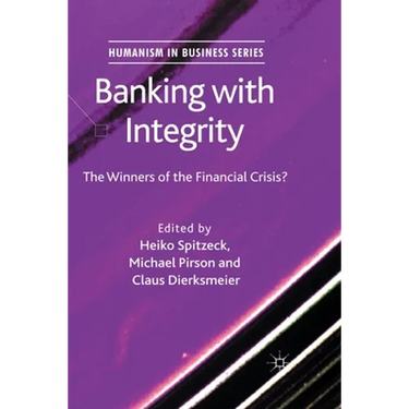 Banking with Integrity: The Winners of the Financial Crisis?