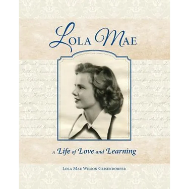 Lola Mae: A Life of Love and Learning