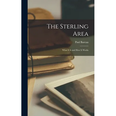 The Sterling Area: What It is and How It Works