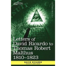 Letters of David Ricardo to Thomas Robert Malthus 1810 -1823