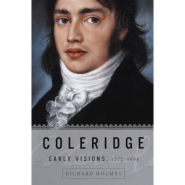 Coleridge: Early Visions, 1772-1804