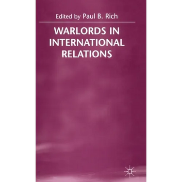 Warlords in International Relations