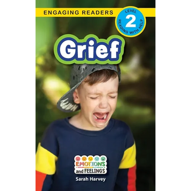 Grief: Emotions and Feelings (Engaging Readers, Level 2)
