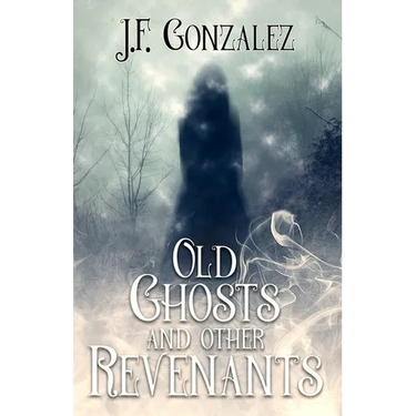 Old Ghosts and Other Revenants