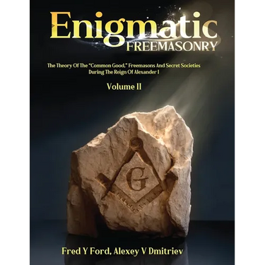 Enigmatic FREEMASONRY - Volume II