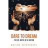 Dare to Dream: The re-birth of a nation
