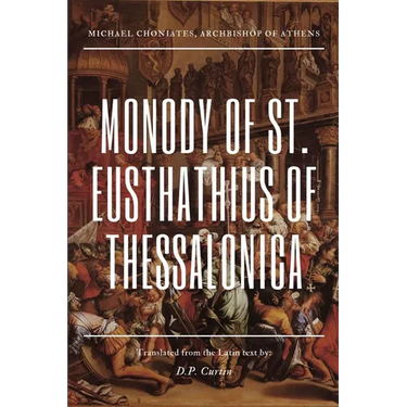 Monody of St. Eusthathius of Thessalonica