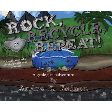 Rock, Recycle, Repeat!: A geological adventure