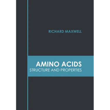 Amino Acids: Structure and Properties