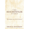 Hochstetler Story: With Photographs, Maps, and Historical Background