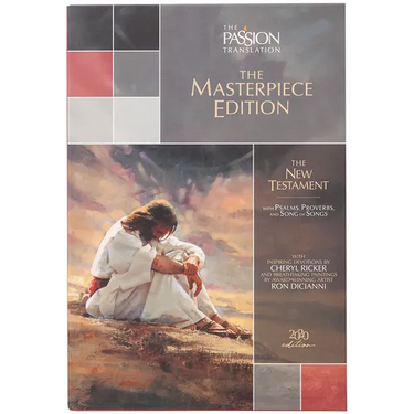 The Passion Translation New Testament Masterpiece Edition: With Psalms, Proverbs and Song of Songs. the Illustrated Devotional Passion Translation.