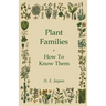 Plant Families - How To Know Them