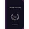 Words On Immortality
