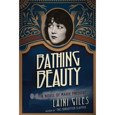Bathing Beauty: A Novel of Marie Prevost