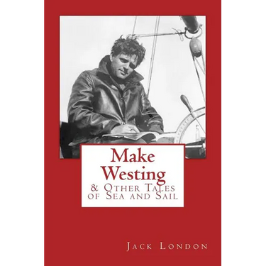 Make Westing: & Other Tales of Sea and Sail