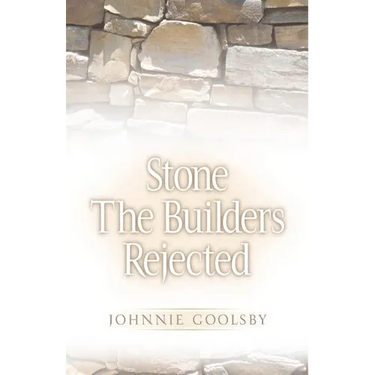 Stone the Builders Rejected