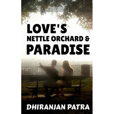 Love's Nettle Orchard & Paradise: Paramour & Paranoia